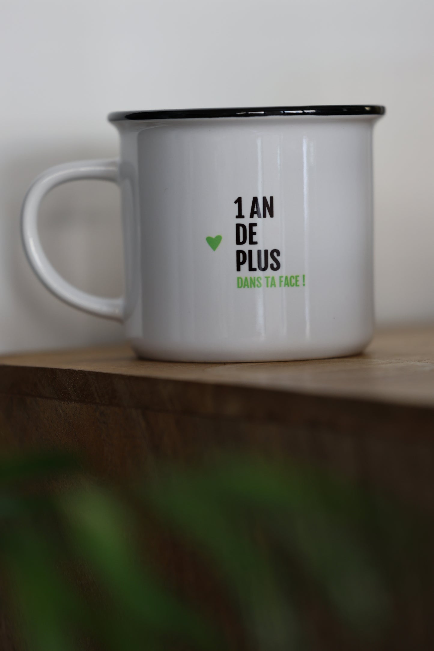 Mug 1 AN DE PLUS DANS TA FACE